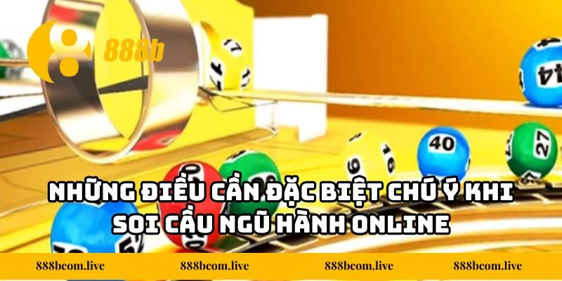 Những điều cần đặc biệt chú ý khi soi cầu ngũ hành online
